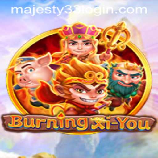 BurningXiYou: A Majestic Adventure Awaits